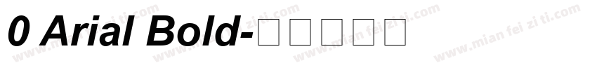 0 Arial Bold字体转换